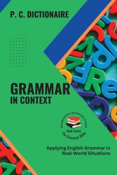 Paperback Grammar in Context: Applying English Grammar in Real-World Situations Book