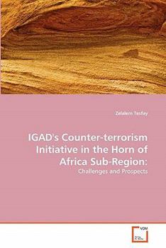 Paperback IGAD's Counter-terrorism Initiative in the Horn of Africa Sub-Region Book