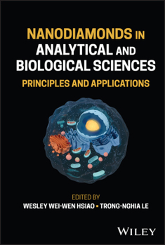 Hardcover Nanodiamonds in Analytical and Biological Sciences: Principles and Applications Book