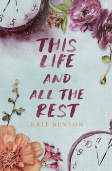 This Life and All the Rest - Book #2 of the Next Life Duet