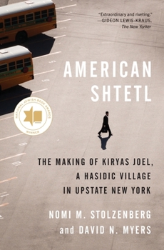 Paperback American Shtetl: The Making of Kiryas Joel, a Hasidic Village in Upstate New York Book
