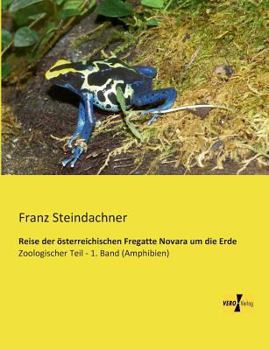 Paperback Reise der österreichischen Fregatte Novara um die Erde: Zoologischer Teil - 1. Band (Amphibien) [German] Book