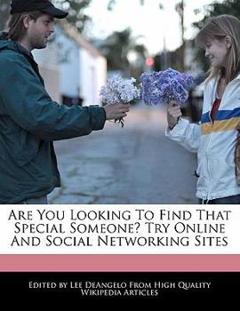 Paperback Are You Looking to Find That Special Someone? Try Online and Social Networking Sites Book