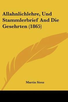 Paperback Allahnlichlehre, Und Stammlerbrief And Die Gesehrten (1865) [German] Book