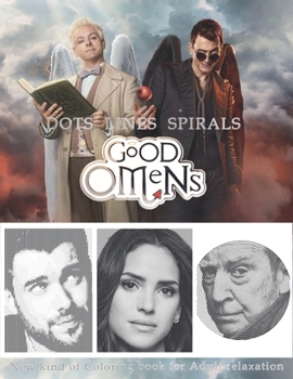 Paperback Good Omens Dots Lines Spirals: The BEST Coloring Book for Any Fan!!! Book