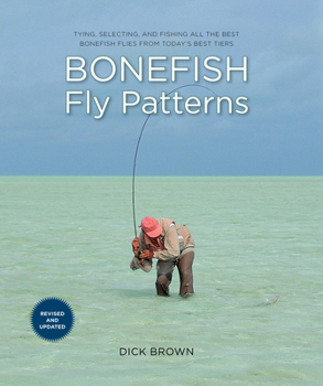 Paperback Bonefish Fly Patterns: Tying, Selecting, and Fishing All the Best Bonefish Flies from Today's Best Tiers Book