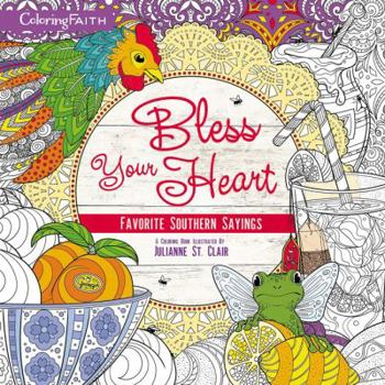 Paperback Bless Your Heart Coloring Book: Favorite Southern Sayings (Coloring Faith) Book