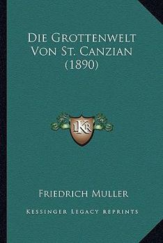 Paperback Die Grottenwelt Von St. Canzian (1890) [German] Book