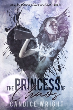 The Princess of Chaos - Book #2 of the Underestimated