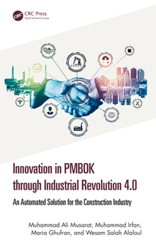 Hardcover Innovation in PMBOK through Industrial Revolution 4.0: An Automated Solution for the Construction Industry Book
