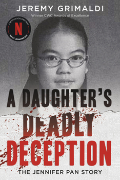 Paperback A Daughter's Deadly Deception: The Jennifer Pan Story Book