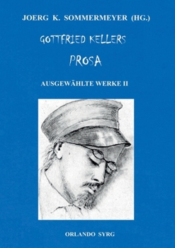 Paperback Gottfried Kellers Prosa. Ausgewählte Werke II: Züricher Novellen, Das Sinngedicht [German] Book