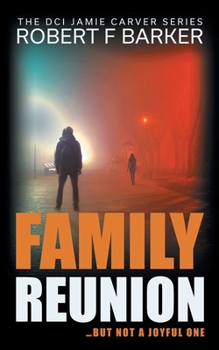 Family Reunion - Book #4 of the DCI Jamie Carver