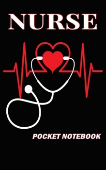 Paperback Nurse Pocket Notebook: Nurse Notebook Pocket Size - 100 Lined Pages 5 x 8 inches Book