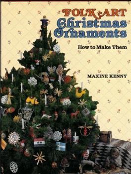 Hardcover Folk Art Christmas Ornaments: How to Make Them Book