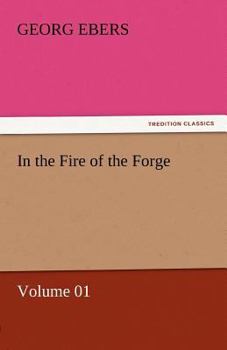 Paperback In the Fire of the Forge - Volume 01 Book