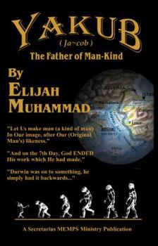 Paperback Yakub (Jacob): The Father Of Mankind Book