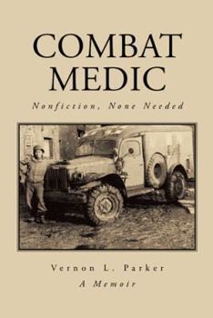 Paperback Combat Medic: Nonfiction, None Needed Book