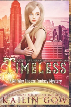 Paperback Timeless: A RH Why Choose Fantasy Mystery (Society of Supernatural Sleuths Book 4) Book