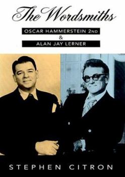 Hardcover The Wordsmiths: Oscar Hammerstein 2nd and Alan Jay Lerner Book