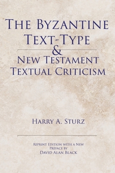 Paperback The Byzantine Text-Type & New Testament Textual Criticism Book