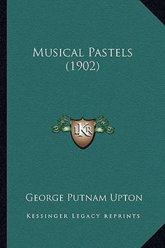 Paperback Musical Pastels (1902) Book