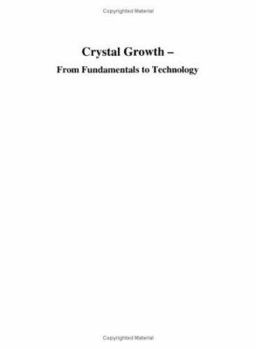 Hardcover Crystal Growth - From Fundamentals to Technology Book