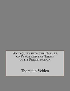 Paperback An Inquiry into the Nature of Peace and the Terms of its Perpetuation Book