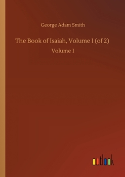 Paperback The Book of Isaiah, Volume I (of 2): Volume 1 Book