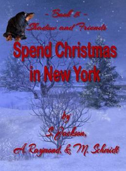 Hardcover Shadow and Friends Spend Christmas in New York Book