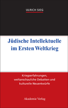J�dische Intellektuelle Im Ersten Weltkrieg