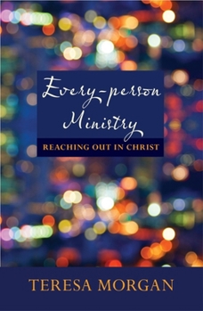 Paperback Every-Person Ministry: Reaching Out in Christ Book