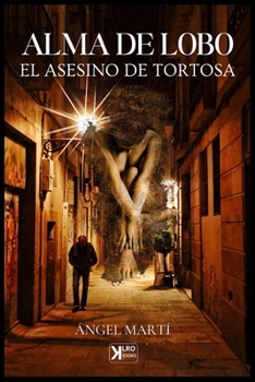 Paperback Alma de Lobo: El asesino de Tortosa [Spanish] Book