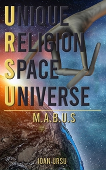 Hardcover Unique Religion Space Universe: M.A.B.U.S Book