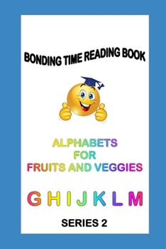 Paperback Alphabets for Fruits and Veggies: Read Learn Praise Book