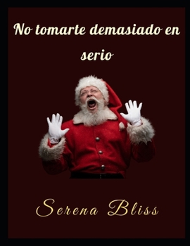 Paperback No tomarte demasiado en serio [Spanish] Book