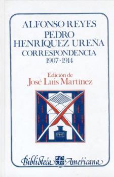 Hardcover Alfonso Reyes, Pedro Henriquez Urena. Correspondencia, I: 1907-1914 Book
