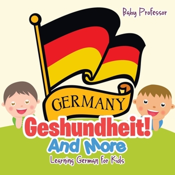 Paperback Geshundheit! And More Learning German for Kids Book