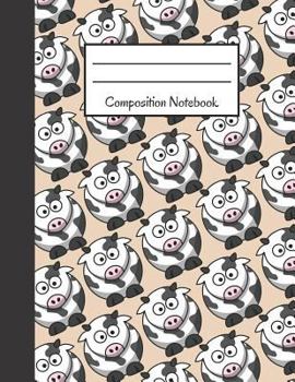 Paperback Composition Notebook: Large Cow Notebook to Write in 120 Page (8.5 X 11) Book