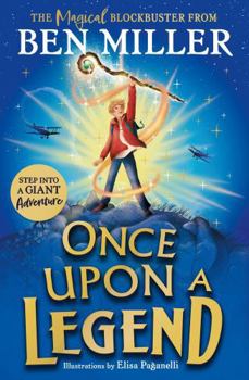 Paperback Once Upon a Legend: A Brand New Giant Adventure from Bestseller Ben Miller Book