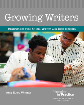 Paperback Growing Writers: Principles for High School Writers and Their Teachers Book