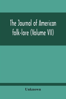 Paperback The Journal Of American Folk-Lore (Volume Vii) Book