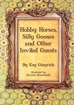Paperback Hobby Horses, Silly Gooses and Other Invited Guests Book