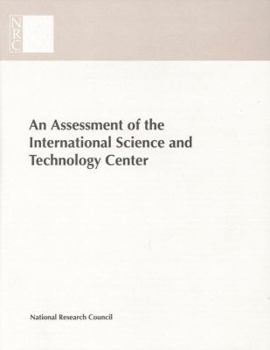 Paperback An Assessment of the International Science and Technology Center: Redirecting Expertise in Weapons of Mass Destruction in the Former Soviet Union Book