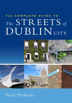 Paperback Complete Guide to the Streets of Dublin City Book