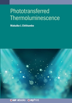 Paperback Phototransferred Thermoluminescence Book