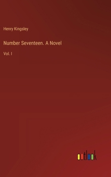 Hardcover Number Seventeen. A Novel: Vol. I Book