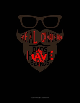 Real Canadian Dads Have Beards: Genkouyoushi Notebook