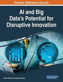 Paperback AI and Big Data's Potential for Disruptive Innovation Book