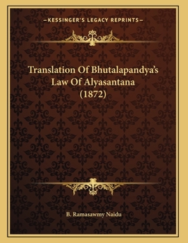 Paperback Translation Of Bhutalapandya's Law Of Alyasantana (1872) Book